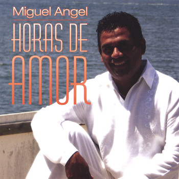 Miguel Angel - Horas De Amor