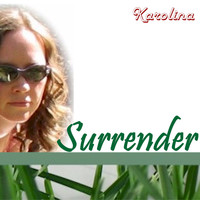 Karolina - Surrender