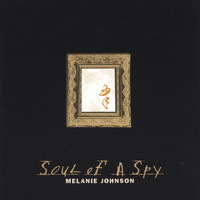 Melanie Johnson - Soul of a Spy