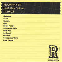 Moonraker - Last Day Saloon - San Francisco, CA - 11.29.03