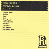 Moonraker - The Mercury Lounge - New York, NY - 10.1.03