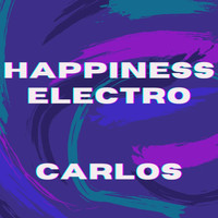 Carlos - Happiness Electro 