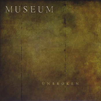 Museum - Unbroken