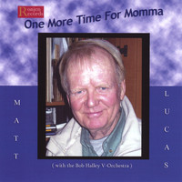 Matt Lucas - One More Time For Momma