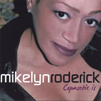 Mikelyn Roderick - Copasetic Is