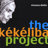 Moussa Diallo - The Kékéliba Project
