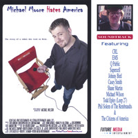 Soundtrack - Michael Moore Hates America - SOUNDTRACK CD