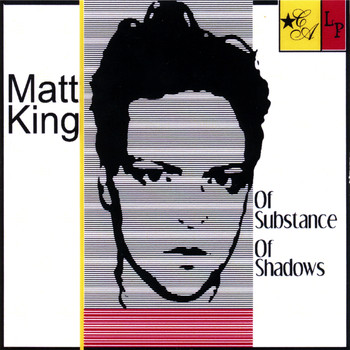 Matt King - Of Substance Of Shadows