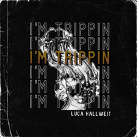 Luca Kallweit - I'm Trippin