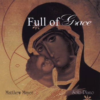 Matthew Mayer - Full of Grace