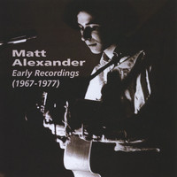Matt Alexander - Early Recordings