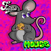 Faysha - The Mouse