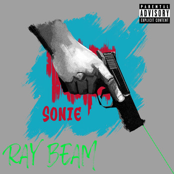 Sonie - Ray Beam (Explicit)