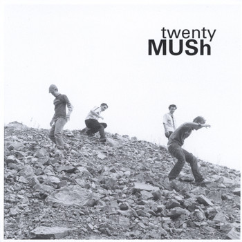 Mush - Twenty