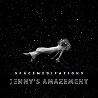 Spacemeditations - Jenny’s amazement