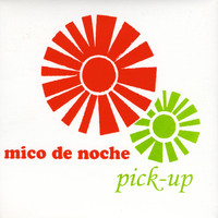 Mico de Noche - Pick-up