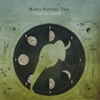 Marta Sánchez Trio - Lunas, Soles Y Elefantes