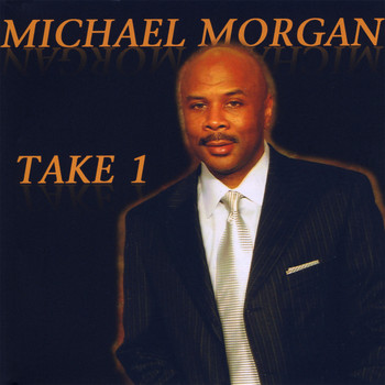 Michael Morgan - Take 1