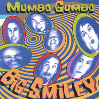 Mumbo Gumbo - Big Smiley