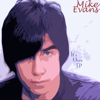 Mike Evans - It's Over - EP