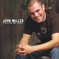 John Miller - Follow Me Home