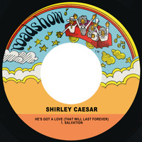 Shirley Caesar - He's Got a Love (That Will Last Forever) / 1. Salvation