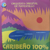Orquesta Original De Manzanillo - Caribeño 100%