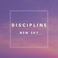 Discipline - New Sky