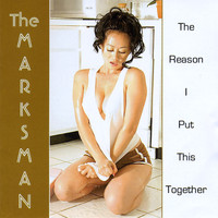 The Marksman - The Reason I Put This Together