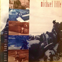Michael Lille - Never Home to Stay