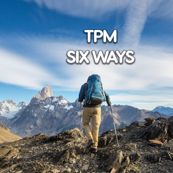 Tpm - Six Ways