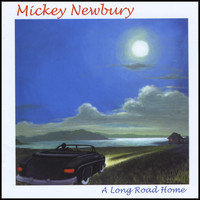 Mickey Newbury - Long Road Home