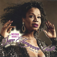 Meisha Moore - Love Hangover Suite