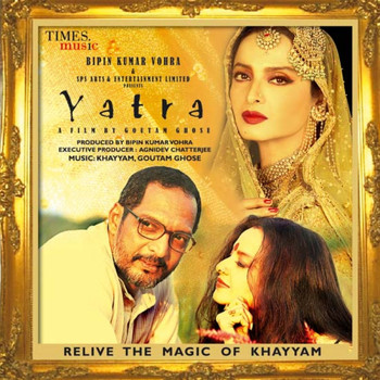 Goutam Ghose & Khayyam - Yatra (Original Motion Picture Soundtrack)
