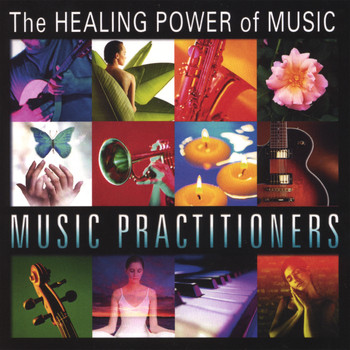 Music Practitioners - The Healing Power Of Music