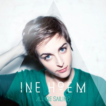 Ine Hoem - All Are Sailing