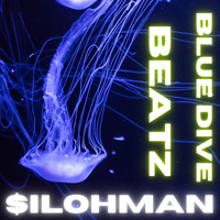$ilohman - Blue Dive Beatz