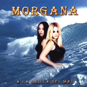 Morgana - A la orilla del mal