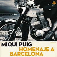 Miqui Puig - Homenaje a Barcelona