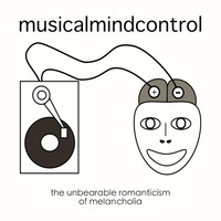 Musical Mind Control - The Unbearable Romanticism of Melancholia