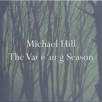 Michael Hill - The Vanishing Season