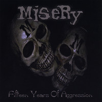 Misery - Fifteen Years Of Aggression