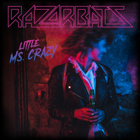 Razorbats - Little Ms. Crazy