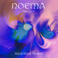 Noema - Twilight (Xique-Xique Remixes)