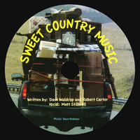 Matt Stillwell - Sweet Country Music - Single