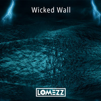 Lomezz - Wicked Wall
