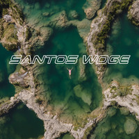 Santos Woge - Santos Woge (Explicit)