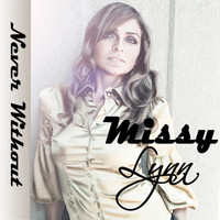 Missy Lynn - Never  Without