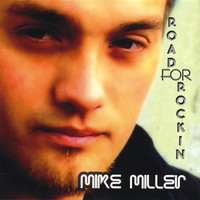 Mike Miller - Road For Rockin'
