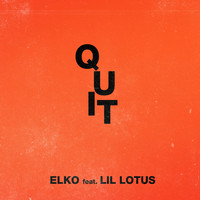ELKO - Quit (Explicit)